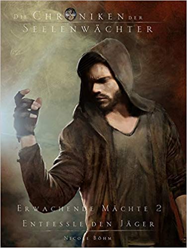 Die Chroniken der Seelenw�chter - Erwachende M�chte 2