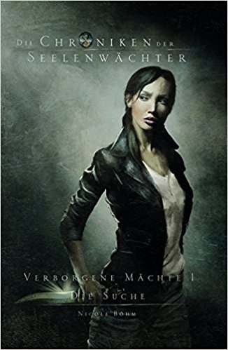 Die Chroniken der Seelenw�chter - Verborgene M�chte 1
